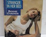 Stranger in Her Bed (Silhouette Intimate Moments, No 798) Bonnie Gardner - $2.93