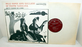 Folk Songs &amp; Ballads Of North Carolina Betty Vaiden Williams ~ Vanguard VRS-9028 - £15.97 GBP