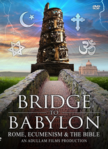 Bridge to Babylon: Rome, Ecumenism &amp; the Bible - $56.42