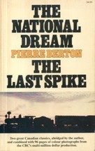 1974 PB The National Dream / The Last Spike by Pierre Berton  - £15.20 GBP