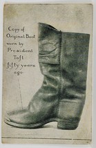 President Taft Copy of Original Boot worn by him 50 Years Before Postcard R8 - £7.95 GBP