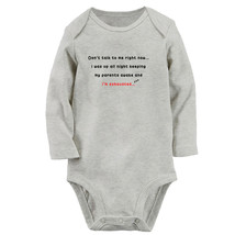 Don&#39;t Talk To Me Right Now Funny Romper Baby Bodysuits Newborn Infant Jumpsuits - $11.08