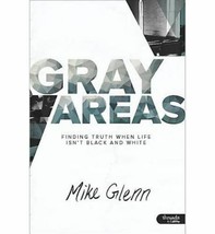 Gray Areas: Finding Truth When Life Isn&#39;t Black And White, By Mike Glenn **New** - £14.52 GBP