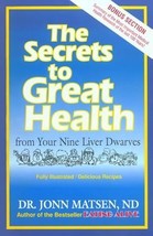 The Secrets to Great Health : From Your Nine Liver Dwarves (Paperback) - $282.74 MXN