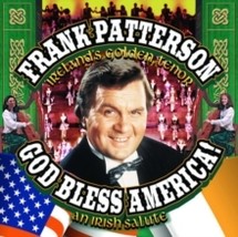 Frank Patterson (Irish Tenor) - God Bless America: An Irish Salute Frank Patters - £18.03 GBP