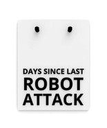 Funny Sign | Days Since Last Robot Attack - £13.29 GBP
