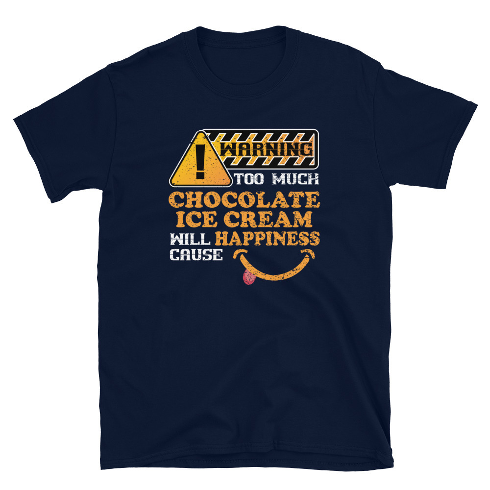 Warning Chocolate Ice Cream Causes Happiness Shirt T-shirt Item image 2
