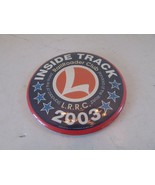 LIONEL INSIDE TRACK RAILROAD CLUB 2003 TIN PIN BUTTON STANDARD OF THE WO... - $87.98 MXN