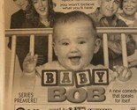 Baby Bob Tv Series Print Ad Advertisement Adam Arkin Elliot Gould Vintag... - $5.93