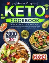 Super Easy Keto Cookbook for Beginners: 2000+ Days Delicious, Low Carb &amp; Low Sug - £11.86 GBP