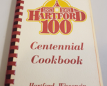 HARTFORD, WISCONSIN Centennial 1883-1983 Vtg Spiral Bound COOKBOOK Many ... - $22.99