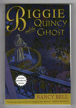 Nancy Bell Biggie &amp; The Quincy Ghost First Edition Mystery Fine Advance Proof - £12.70 GBP