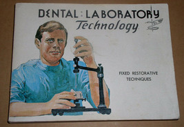 Dental Laboratory Technology Fixed Restorative Techniques Book Vintage 1972 - £123.98 GBP