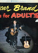 Oscar Brand Sings For Adults [Vinyl] Oscar Brand - £11.12 GBP