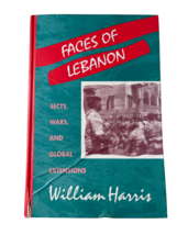 Faces of Lebanon: Sects, Wars, and Global Extensions by William Wilson H... - £11.67 GBP