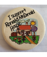 I SUPPORT RONALD MCDONALD HOUSE PINBACK BUTTON ADVERTISING RESTAURANT VI... - $27.41 CAD