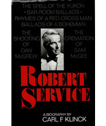 Robert Service, A Biography by Carl F. Klinck ~ HC/DJ 1976 - $6.99