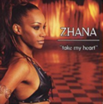 Take My Heart by Zhana Cd - £8.25 GBP