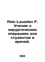 Pelz-Leusden F. Teaching surgery to students and doctors. In Russian /Pelz-Leusd - £707.43 GBP
