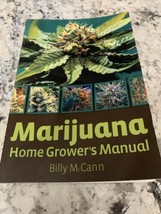 Marijuana Home Grower&#39;s Manual by Bill McCann (2009, Trade Paperback) - £18.67 GBP