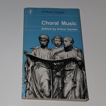 VTG Choral Music Paperback Book Pelican Original Arthur Jacobs - £9.63 GBP