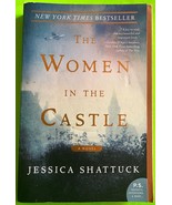 The Women in the Castle: A Novel by Jessica Shattuck (PB 2018) - $3.83