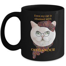 Outlander Mug Even My Cat is Obsessed with Outlander Jamie Fraser JAMMF Black - £19.57 GBP