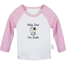 Holy Cow I&#39;m Cute Novelty Tshirts Baby T-shirts Newborn Tops Kids Graphi... - £7.91 GBP+