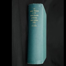 New London CT The Later History Of The First Church of Christ 1900 Hardcover - £49.45 GBP