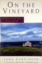 On The Vineyard: A Year in the Life of an Island by Jane Carpineto / 1999  - £1.79 GBP
