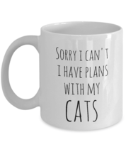 Sorry I Can&#39;t I Have Plans With My Cats - Crazy Cat Lady Gift Funny Coffee Mug - £15.31 GBP