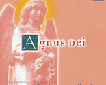 Agnus Dei - Classical Music For Reflection And Meditation [Audio CD] - $12.99