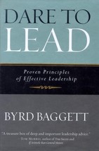 Dare to Lead: Proven Principles of Effective Leadership by Byrd Baggett - Good - £6.43 GBP