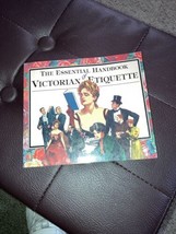 The Essential Handbook of Victorian Etiquette by Thomas E. Hill - £3.99 GBP