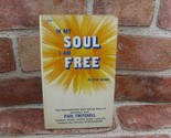 In My Soul I Am Free : The Incredible Paul Twitchell Story Brad Steiger - $18.53
