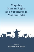 Mapping Human Rights and Subalterns in Modern India [Hardcover] - £19.43 GBP