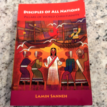 Disciples of All Nations : Pillars of World Christianity by Lamin Sanneh - £6.48 GBP