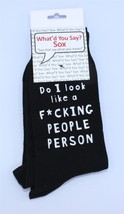 What&#39;d You Say Socks - Unisex Crew - Do I Look Like A F*cking People Person - $6.79