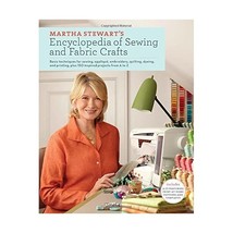 Martha Stewart&#39;s Encyclopedia of Sewing and Fabric Crafts: Basic Techniques and  - £52.60 GBP