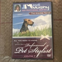 Jodi Murphy Grooming DVD  Vol 7 The Airedale Terrier - $24.75