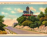 Tower Hotel Mt Penn Reading Pennsylvania PA UNP Linen Postcard N20 - $2.92