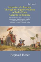 Narrative Of A Journey Through The Upper Provinces Of India From Calcutta To Bom - £48.52 GBP
