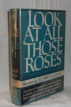 Elizabeth Bowen Look At All Those Roses First Us Edition Short Stories Fantasy - £70.36 GBP