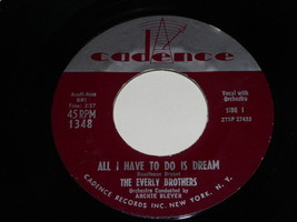 The Everly Brothers All I Have To Do Is Dream 45 Rpm Record Cadence Label - £12.63 GBP