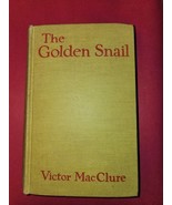 THE GOLDEN SNAIL-By Victor MacClure-Jacobsen-1925-VG-HC - $51.77