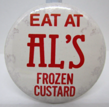 Eat At Al&#39;s Frozen Custard Advertisement Button Pin Milwaukee 1.75 inch - £7.62 GBP