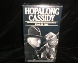 VHS Hopalong Cassidy in Bar 20 1943 William Boyd, Andy Clyde, George Reeves - $7.00