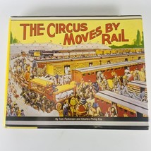 The Circus Moves by Rail Tom Parkinson 1st Edition Railroad History Photos - $39.15