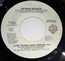 George Benson 45 Rpm Record -WARNER Bros I Just Wanna Hang Around / Same B1 - £3.13 GBP