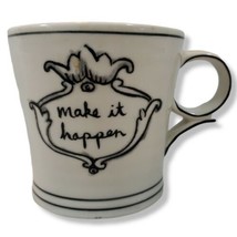 Anthropologie Mug Molly Hatch &quot;Make it Happen&quot; Coffee Mug Tea Cup Used Condition - £28.17 GBP